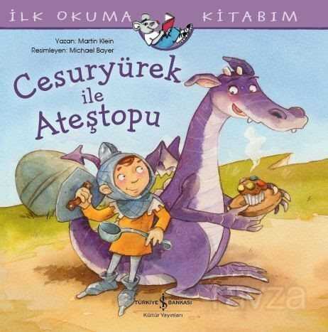 Cesuryürek ile Ateştopu / İlk Okuma Kitabım - 1