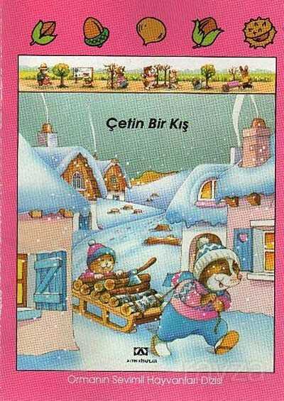 Çetin Bir Kış (Ciltli) / Ormanın Sevimli Hayvanları - Altın Kitaplar