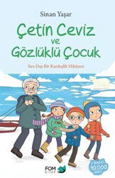 Çetin Ceviz ve Gözlüklü Çocuk - Fom Kitap