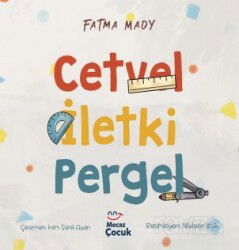 Cetvel İletki Pergel - Mecaz Çocuk Yayınları