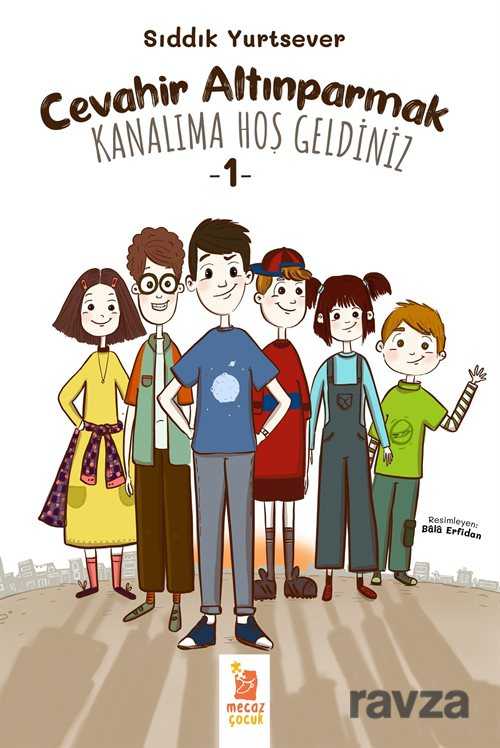 Cevahir Altınparmak Kanalıma Hoş Geldiniz 1 - Mecaz Çocuk Yayınları