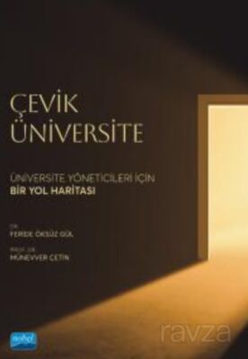 Çevik Üniversitesi / Üniversite Yöneticileri İçin Bir Yol Haritası - 1