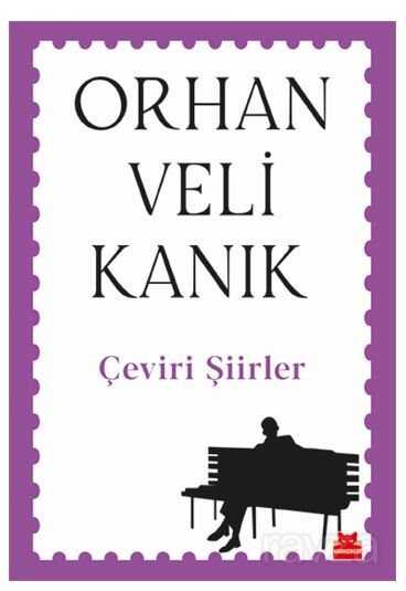 Çeviri Şiirler / Orhan Veli Kanık - Kırmızı Kedi Yayınevi