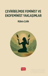 Çeviribilimde Feminist ve Ekofeminist Yaklaşımlar - 1