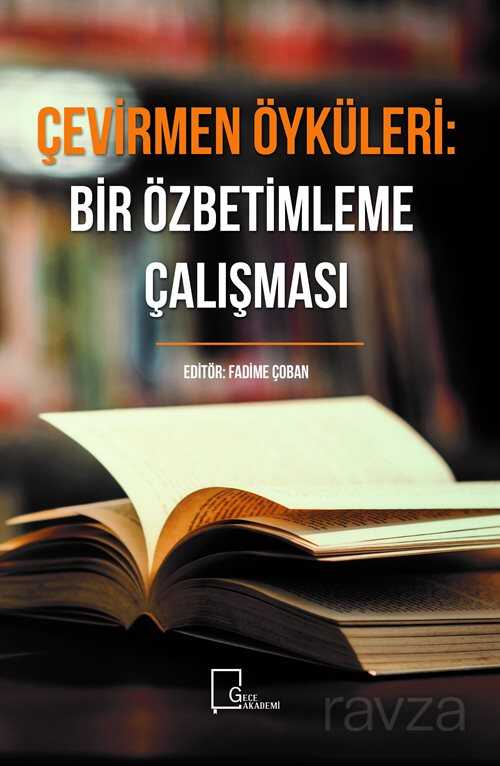 Çevirmen Öyküleri: Bir Özbetimleme Çalışması - Gece Akademi