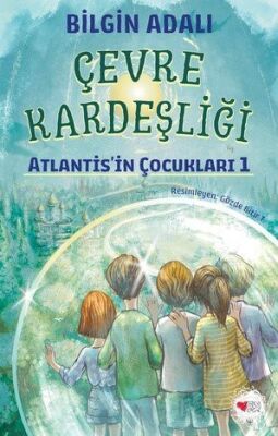 Çevre Kardeşliği / Atlantis'in Çocukları 1 - 1