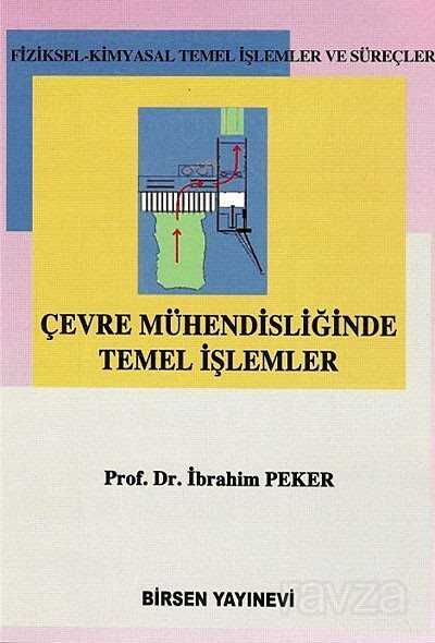 Çevre Mühendisliğinde Temel İşlemler - Birsen Yayınevi