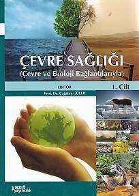 Çevre Sağlığı Çevre ve Ekoloji Bağlantılarıyla (2 Cilt Takım) - 1