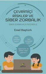 Çevrimiçi Riskler ve Siber Zorbalık - Elma Yayınevi
