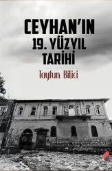 Ceyhan'ın 19. Yy Tarihi - Klaros Yayınları