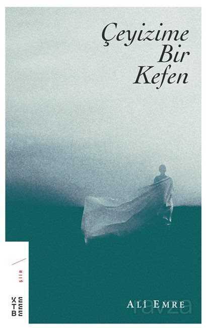 Çeyizime Bir Kefen - Ketebe Yayınevi
