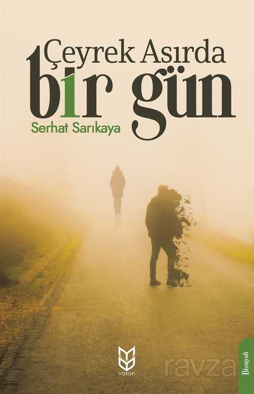 Çeyrek Asırda Bir Gün - Yason Yayıncılık