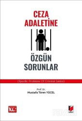 Ceza Adaletine Özgün Sorunlar (Specific Problems of Crimınal Justice) - Adalet Yayınevi