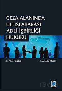 Ceza Alanında Uluslararası Adli İşbirliği Hukuku - 1