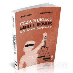 Ceza Hukuku Genel Hükümler Uygulamalı Çalışmaları - Savaş Yayınları