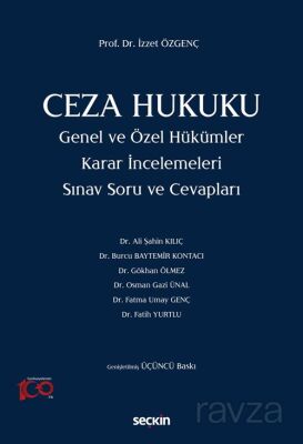 Ceza Hukuku Genel ve Özel Hükümler Karar İncelemeleri - 1