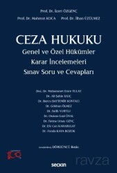 Ceza Hukuku Genel ve Özel Hükümler Karar İncelemeleri - Seçkin Yayıncılık