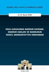 Ceza Hukukunda Mağdur Kavramı, Mağdur Hakları ve Mağdurun İkincil Mağduriyetten Korunması İstanbul C - On İki Levha Yayıncılık