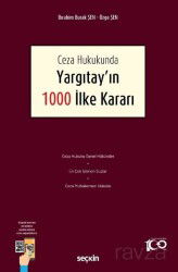 Ceza Hukukunda Yargıtay'ın 1000 İlke Kararı - Seçkin Yayıncılık