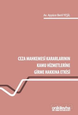 Ceza Mahkemesi Kararlarının Kamu Hizmetlerine Girme Hakkına Etkisi - 1