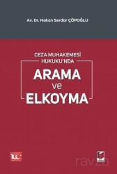 Ceza Muhakemesi Hukuku'nda Arama ve Elkoyma - Adalet Yayınevi