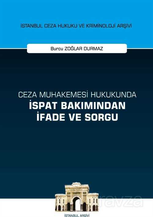 Ceza Muhakemesi Hukukunda İspat Bakımından İfade ve Sorgu İstanbul Ceza Hukuku ve Kriminoloji Arşivi - 1