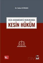 Ceza Muhakemesi Hukukunda Kesin Hüküm - Adalet Yayınevi