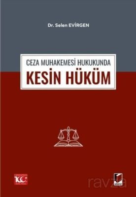 Ceza Muhakemesi Hukukunda Kesin Hüküm - 1