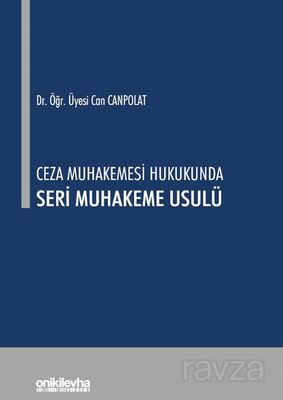 Ceza Muhakemesi Hukukunda Seri Muhakeme Usulü - 1