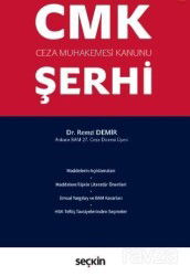 Ceza Muhakemesi Kanunu Şerhi - Seçkin Yayıncılık