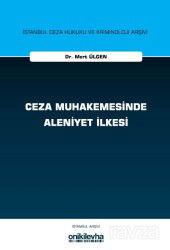 Ceza Muhakemesinde Aleniyet İlkesi İstanbul Ceza Hukuku ve Kriminoloji Arşivi Yayın No: 80 - On İki Levha Yayıncılık