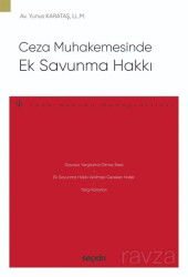 Ceza Muhakemesinde Ek Savunma Hakkı - Seçkin Yayıncılık