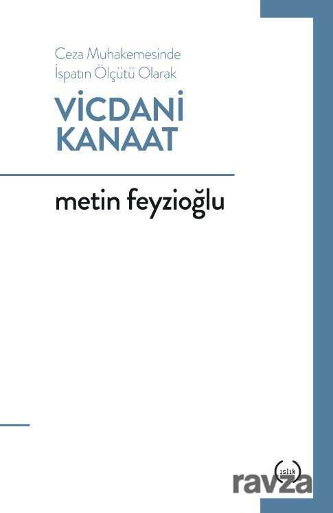 Ceza Muhakemesinde İspatın Ölçütü Olarak Vicdani Kanaat - Islık Yayınları