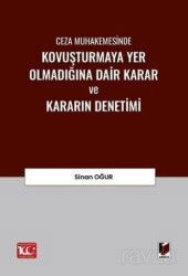 Ceza Muhakemesinde Kovuşturmaya Yer Olmadığına Dair Karar ve Kararın Denetimi - Adalet Yayınevi