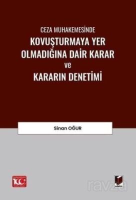 Ceza Muhakemesinde Kovuşturmaya Yer Olmadığına Dair Karar ve Kararın Denetimi - 1