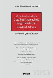 Ceza Muhakemesinde Yargı Kararlarının Gerekçeli Olması - Seçkin Yayıncılık