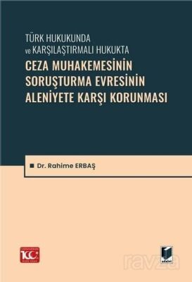 Ceza Muhakemesinin Soruşturma Evresinin Aleniyete Karşı Korunması - 1