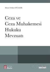 Ceza ve Ceza Muhakemesi Hukuku Mevzuatı - Seçkin Yayıncılık