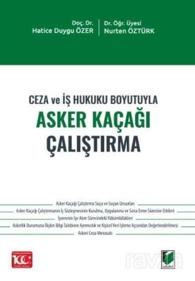 Ceza ve İş Hukuku Boyutuyla Asker Kaçağı Çalıştırma - 1