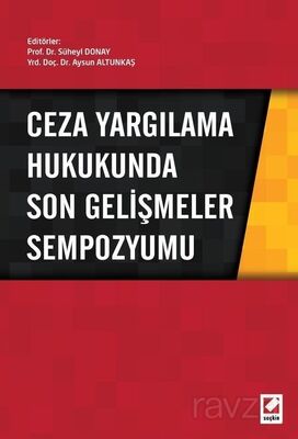 Ceza Yargılama Hukukunda Son Gelişmeler Sempozyumu - 1