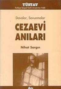 Cezaevi Anıları: Davalar, Savunmalar - TÜSTAV (T. Sosyal Tarih Vakfı) Yayınları