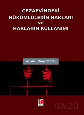 Cezaevindeki Hükümlülerin Hakları ve Hakların Kullanımı - 1