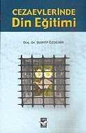 Cezaevlerinde Din Eğitimi - Arı Sanat Yayınevi