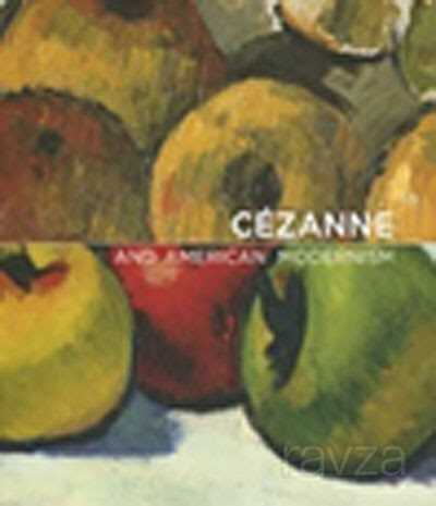 Cezanne and American Modernism - Garaj Kitap