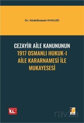 Cezayir Aile Kanununun 1917 Osmanlı Hukuk-ı Aile Kararnamesi İle Mukayesesi - 1