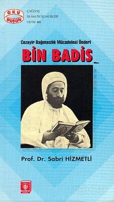 Cezayir Bağımsızlık Mücadelesi Önderi Bin Badis - 1