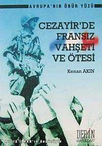 Cezayir'de Fransız Vahşeti Ve Ötesi - Derin Yayınları