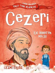 Cezeri - İlk Robotun Mucidi / Tarihe Yön Veren Ünlü Türk Bilginleri - Dokuz Yayınları (Konya)