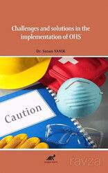 Challenges and Solutions in the Omplementation of OHS - Paradigma Akademi Yayınları