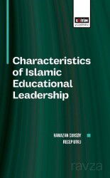 Characteristics of Islamic Educational Leadership - Eğitim Kitabevi
